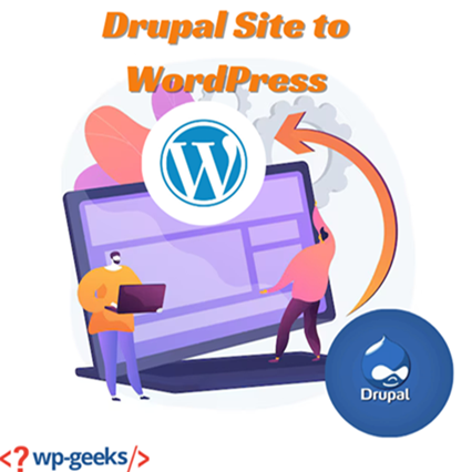 How To Migrate Your Drupal Site To Wordpress: Hirewpgeeks